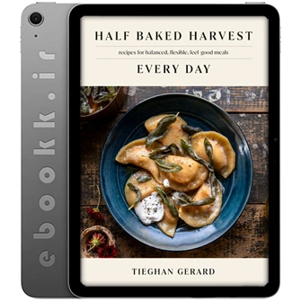 دانلود کتاب Half Baked Harvest Every Day 2022 به زبان انگلیسی