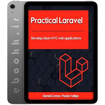 دانلود کتاب Practical Laravel 2022 به زبان انگلیسی