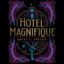دانلود کتاب Hotel Magnifique اثر امیلی تیلور