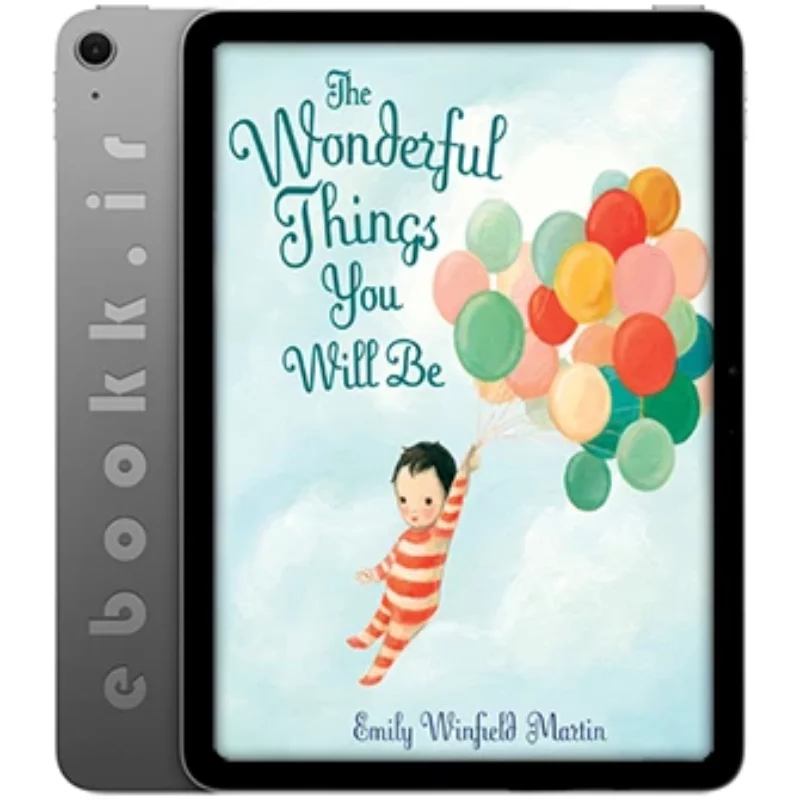 کتاب The Wonderful Things You Will Be 2015