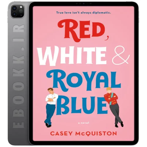دانلود رمان Red White & Royal Blue 2019 به زبان انگلیسی