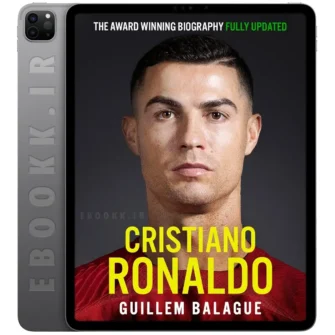 دانلود کتاب Cristiano Ronaldo: The Biography به زبان انگلیسی
