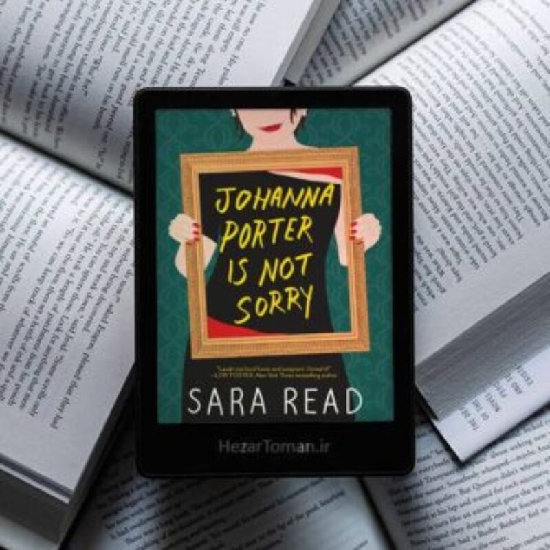 دانلود رمان Johanna Porter Is Not Sorry به زبان انگلیسی