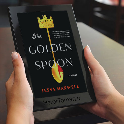 دانلود رمان The Golden Spoon به زبان انگلیسی