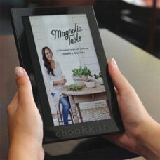 دانلود کتاب Magnolia Table جلد اول به زبان انگلیسی