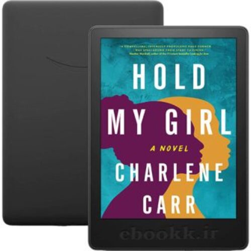 دانلود رمان Hold My Girl 2023 به زبان انگلیسی