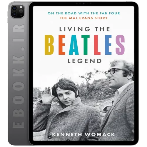 دانلود کتاب Living the Beatles Legend 2023 به زبان انگلیسی