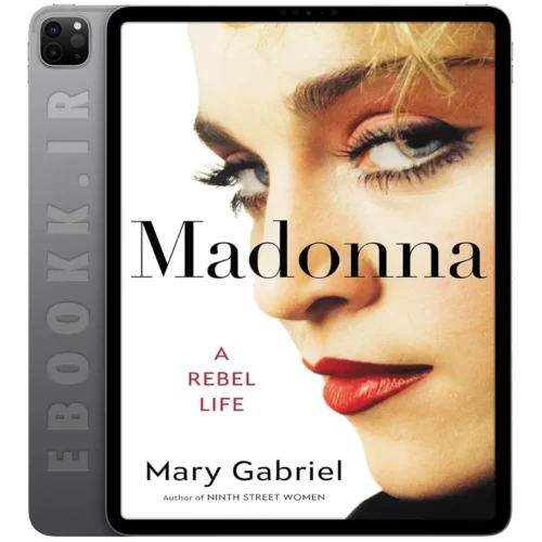 دانلود کتاب Madonna A Rebel Life 2023 به زبان انگلیسی