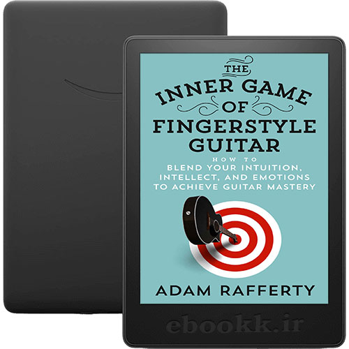 دانلود کتاب The Inner Game of Fingerstyle Guitar 2020