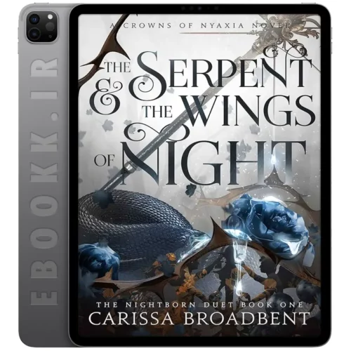 دانلود رمان The Serpent and the Wings of Night 2022 به زبان انگلیسی