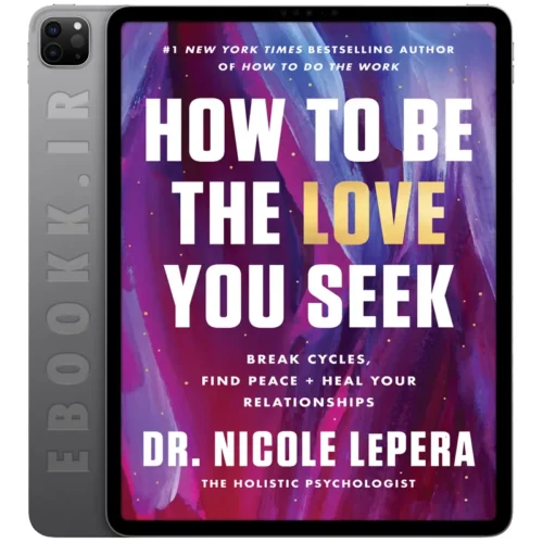 دانلود کتاب How to Be the Love You Seek 2023 به زبان انگلیسی