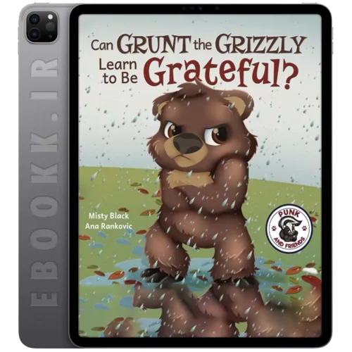 دانلود داستان Can Grunt the Grizzly Learn to Be Grateful 2020 به زبان انگلیسی
