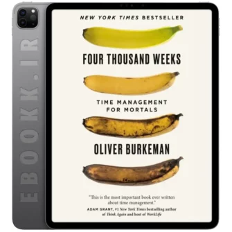 دانلود کتاب Four Thousand Weeks 2021 به زبان انگلیسی