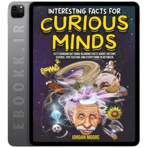 دانلود کتاب Interesting Facts For Curious Minds 2022 به زبان انگلیسی