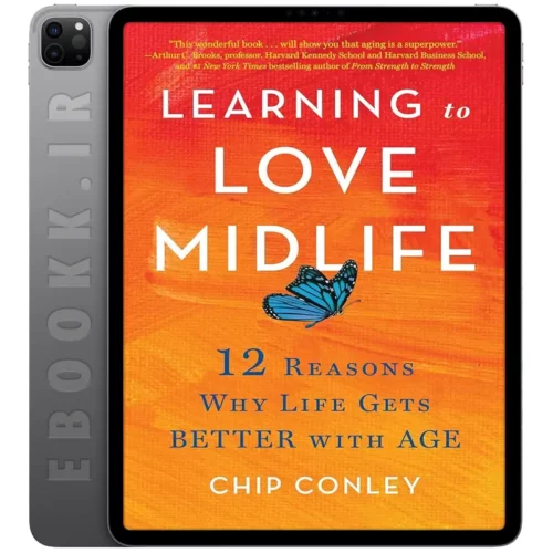 دانلود کتاب Learning to Love Midlife 2024 به زبان انگلیسی