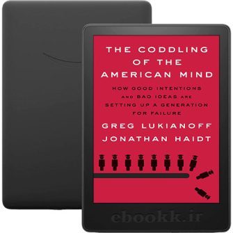 دانلود کتاب The Coddling of the American Mind 2018