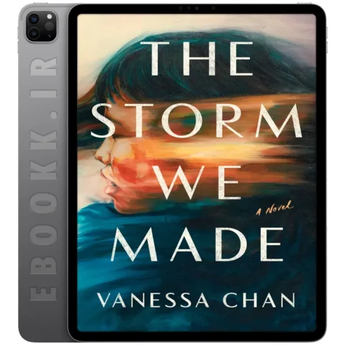دانلود رمان The Storm We Made 2024 به زبان انگلیسی
