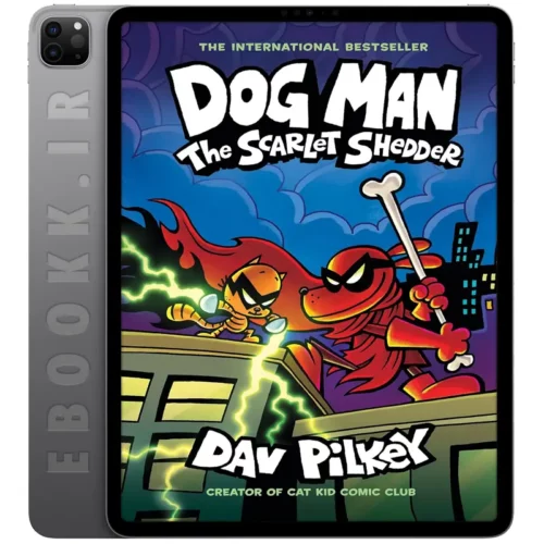دانلود کتاب Dog Man The Scarlet Shedder 2024 به زبان انگلیسی