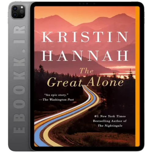 دانلود کتاب The Great Alone 2018 به زبان انگلیسی