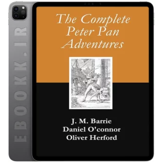دانلود مجموعه کتاب های The Complete Peter Pan Adventures 2013 به زبان انگلیسی