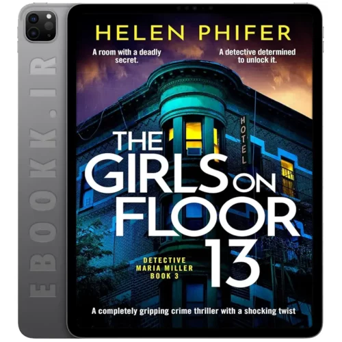 دانلود کتاب The Girls on Floor 13 به زبان انگلیسی