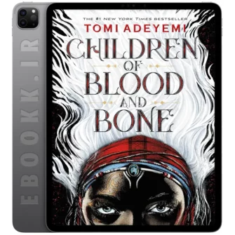 دانلود کتاب Children of Blood and Bone 2018 به زبان انگلیسی