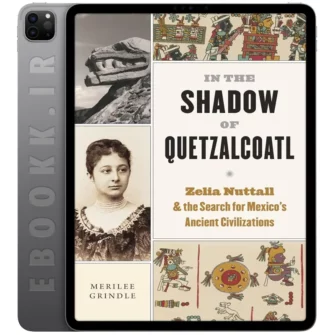 دانلود کتاب In the Shadow of Quetzalcoatl 2023 به زبان انگلیسی