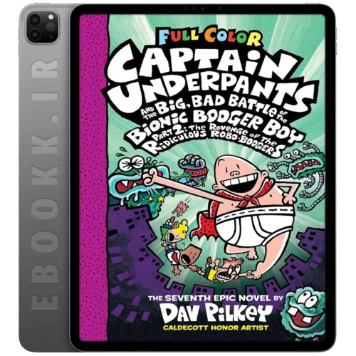 دانلود کتاب Captain Underpants and the Big, Bad Battle of the Bionic Booger Boy, Part 2 2003 به زبان انگلیسی