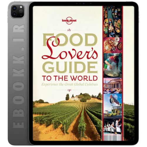 دانلود کتاب Lonely Planet Food Lover's Guide to the World 2012 به زبان انگلیسی