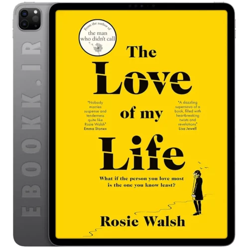 دانلود کتاب The Love of My Life 2022 به زبان انگلیسی