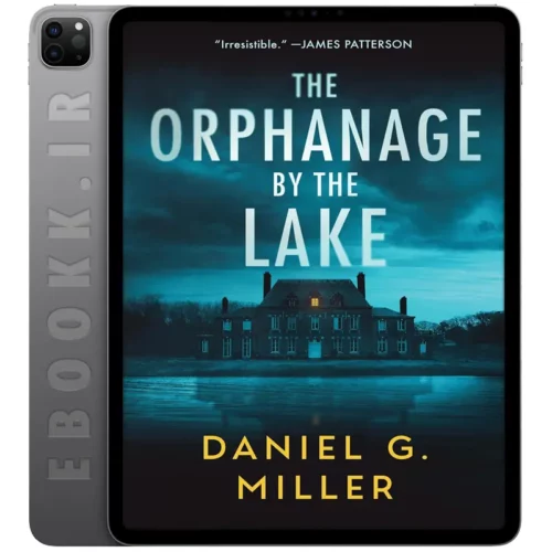 دانلود کتاب The Orphanage By The Lake 2024 به زبان انگلیسی