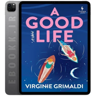 دانلود کتاب A Good Life 2024 به زبان انگلیسی
