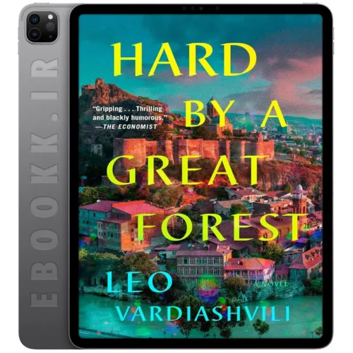 دانلود کتاب Hard by a Great Forest 2024 به زبان انگلیسی