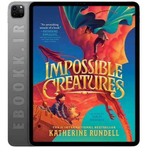 دانلود کتاب Impossible Creatures 2024 به زبان انگلیسی