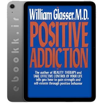 دانلود کتاب POSITIVE ADDICTION 2010 به زبان انگلیسی