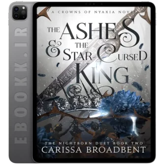 دانلود کتاب The Ashes and the Star-Cursed King 2023 به زبان انگلیسی