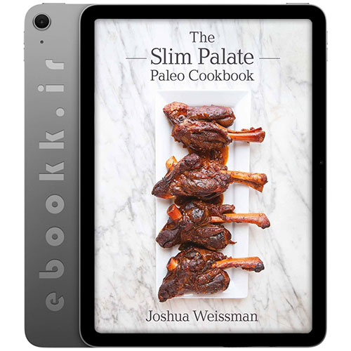 دانلود کتاب The Slim Palate Paleo Cookbook 2014 به زبان انگلیسی