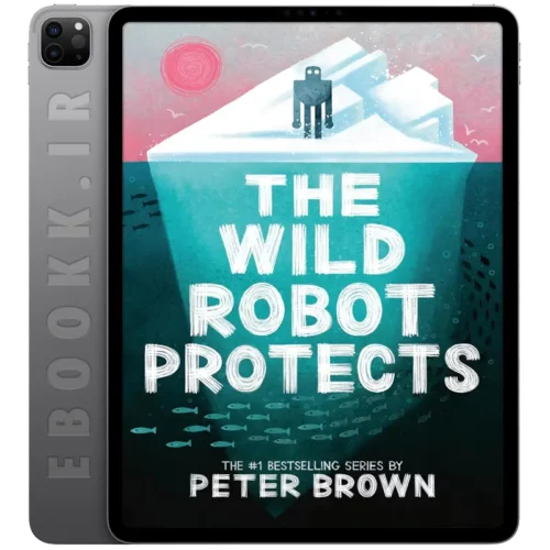 دانلود کتاب The Wild Robot Protects 2023 به زبان انگلیسی