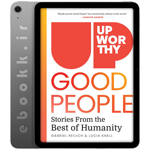 دانلود کتاب Upworthy GOOD PEOPLE 2024 به زبان انگلیسی