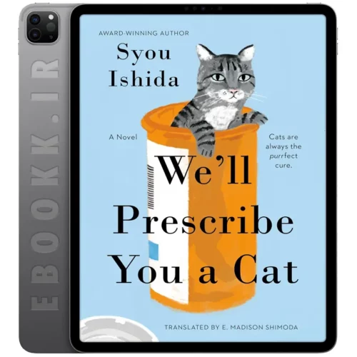 دانلود کتاب We'll Prescribe You a Cat 2024 به زبان انگلیسی