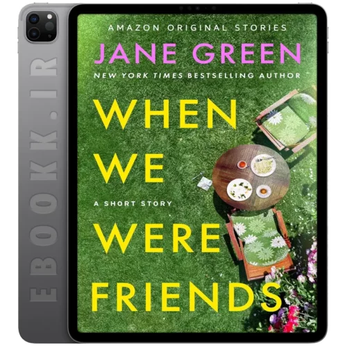 دانلود کتاب When We Were Friends 2024 به زبان انگلیسی