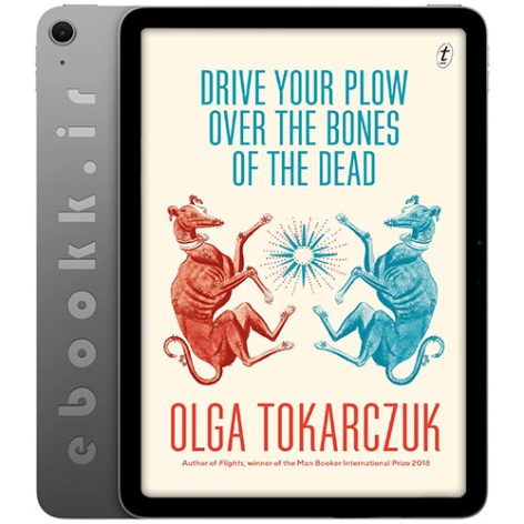 دانلود کتاب Drive Your Plow Over the Bones of the Dead 2019 به زبان انگلیسی