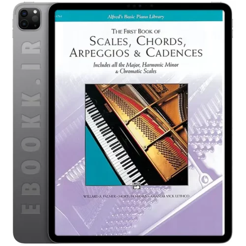 دانلود کتاب Scales Chords Arpeggios Cadences Complete Book 2005 به زبان انگلیسی