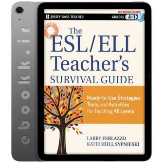 دانلود کتاب The ESL / ELL Teacher's Survival Guide 2012 به زبان انگلیسی
