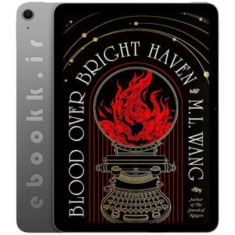 دانلود کتاب Blood Over Bright Haven 2023 به زبان انگلیسی