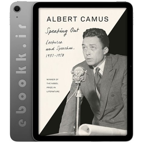 دانلود کتاب Albert Camus Speaking Out 2021 به زبان انگلیسی