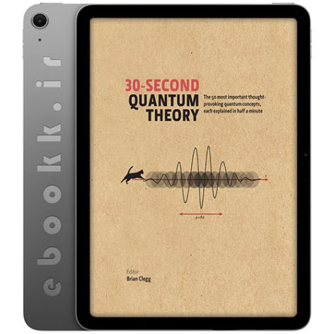 دانلود کتاب 30Second Quantum Theory به زبان انگلیسی