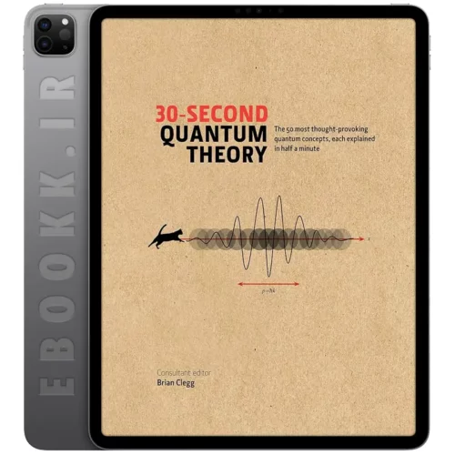 دانلود کتاب 30Second Quantum Theory به زبان انگلیسی