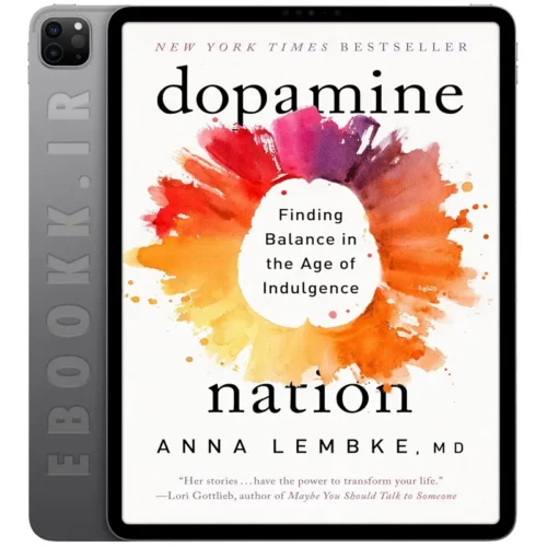 دانلود کتاب Dopamine Nation 2021 به زبان انگلیسی
