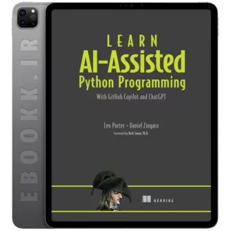 دانلود کتاب Learn AI-Assisted Python Programming 2024 به زبان انگلیسی
